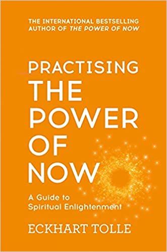 The Power of Now - by Eckhart Tolle
